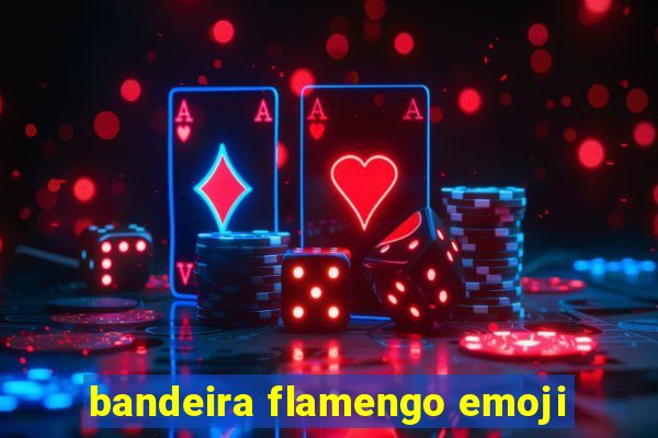 bandeira flamengo emoji